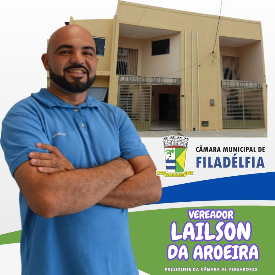 Com o apoio da maioria dos vereadores Lailson da Aroeira já é nome certo para continuar sendo Presidente da Câmara em Filadélfia.